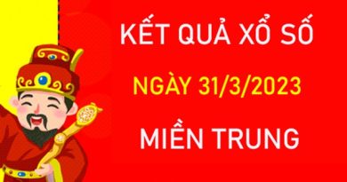 Dự đoán XSMT 31/3/2023 thống kê VIP đài miền Trung