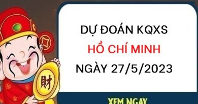 Dự đoán xổ số Hồ Chí Minh ngày 27/5/2023 thứ 7 hôm nay